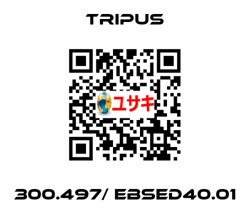 300.497/ EBSED40.01 Tripus