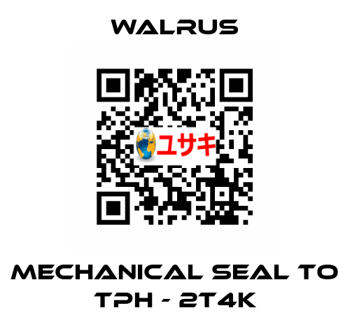 mechanical seal to TPH - 2T4K Walrus