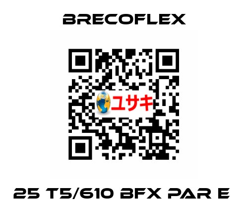 25 T5/610 BFX PAR E  Brecoflex