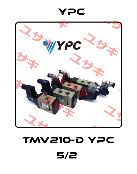 TMV210-D YPC 5/2  YPC