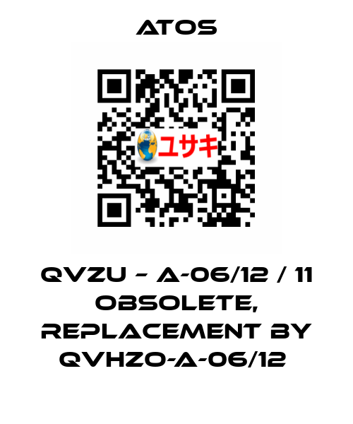 QVZU – A-06/12 / 11 obsolete, replacement by QVHZO-A-06/12  Atos