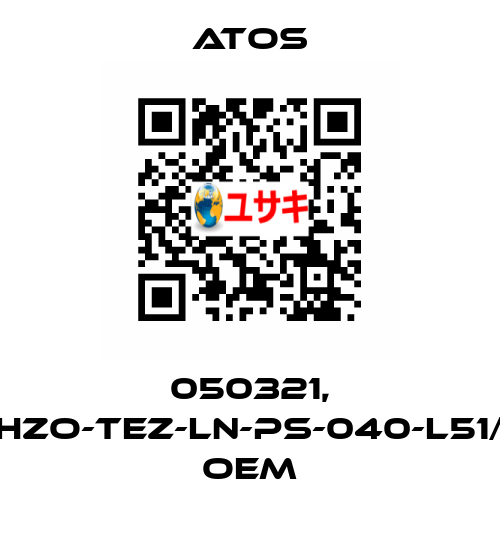 050321, DLHZO-TEZ-LN-PS-040-L51/BZ OEM Atos