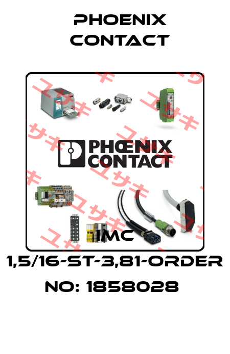 IMC 1,5/16-ST-3,81-ORDER NO: 1858028  Phoenix Contact