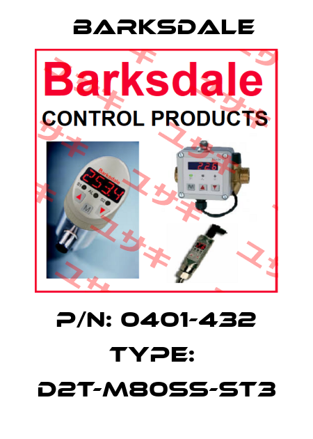P/N: 0401-432 Type:  D2T-M80SS-ST3 Barksdale